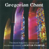 HORTUS MUSICUS - Gregorian Chant