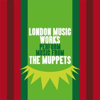 London Music Works - London Music Works Perform Music from The Muppets