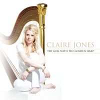 Claire Jones, English Chamber Orchestra - The Girl with the Golden Harp