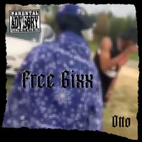 Otto - Free 6ixx (Explicit)