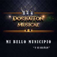 Dos100ton Musical - Mi Bello Municipio