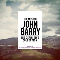 The City of Prague Philharmonic Orchestra - The Music of John Barry: The Definitive Collection