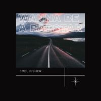 Joel Fisher - Wanna Be A Rapstar