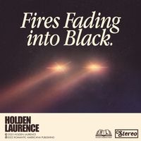 Holden Laurence - Fires Fading into Black