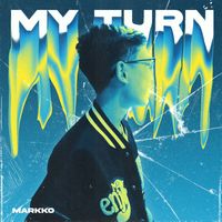 Markko - My Turn (Explicit)