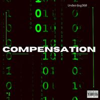 The Underdogs - Compensation (Explicit)
