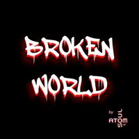 Atom Of Soul - Broken World