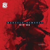 Marcelo Demarco - Hit Me ((Hard Mix))