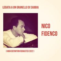 Nico Fidenco - Legata a un granello di sabbia (High Definition Remaster 2022)