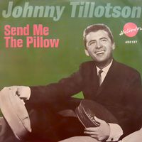 Johnny Tillotson - Send Me The Pillow You Dream On