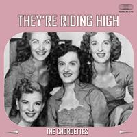 The Chordettes - They're Riding High