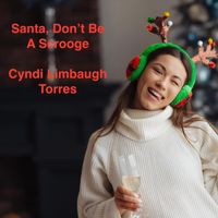 Cyndi Limbaugh Torres - Santa, Don't Be a Scrooge