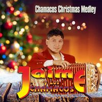 Jaime y Los Chamacos - Chamacos Christmas Medley (Remasterizado)