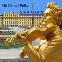 Strato-Vani - Mit Dampf Polka (Live)