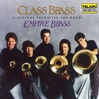 Empire Brass - Class Brass: Orchestral Favorites Arranged for Brass