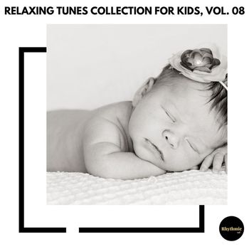 Various Artists - Relaxing Tunes Collection for Kids, Vol. 08