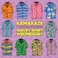 Kamakaze - Wavey Shirt Wednesday (Explicit)
