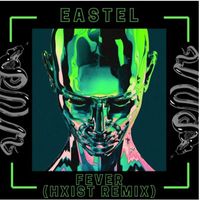 Eastel - Fever (Explicit)