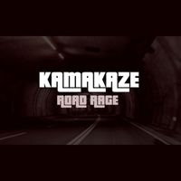 Kamakaze - Road Rage (Explicit)