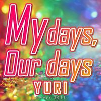 Yuri - My days,Our days
