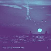 1 - My Love (Extended DJ Mix)