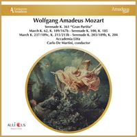 Accademia Litta, Antony Pay and Carlo De Martini - Mozart: Serenade K. 361 “Gran Partita” - March K. 62, K. 189/167b - Serenade K. 100, K. 185 - March K. 237/189c, K. 215/213b - Serenade K. 203/189b, K. 204