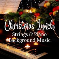 Royal Philharmonic Orchestra - Christmas Lunch: Strings & Piano Background Music