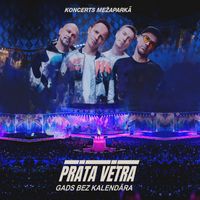 Prāta Vētra - Gads Bez Kalendāra. Koncerts Mežaparkā (Live)