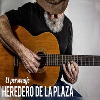 El Personaje - Heredero De La Plaza