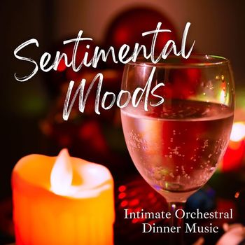 Royal Philharmonic Orchestra - Sentimental Moods: Intimate Orchestral Dinner Music