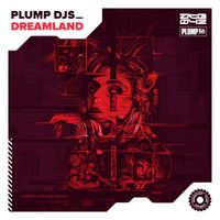 Plump DJs - Dreamland