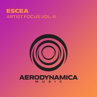 Escea - Artist Focus, Vol. 6