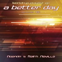 Agenda feat. Keith Neville - Kernkraft 400 (A Better Day) (Worldcup Playlist EP)