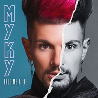 Myky - Tell Me A Lie