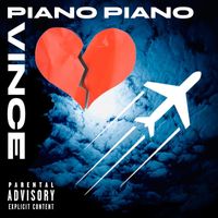 Vince - Piano Piano (Explicit)
