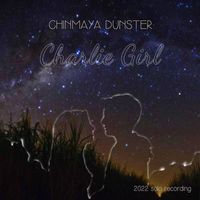 Chinmaya Dunster - Charlie Girl