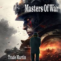 Trade Martin - Masters Of War