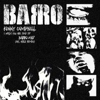 Kenny Campbell - I wish you were dead (BARRO#007)