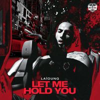 Laïoung - Let Me Hold You (Explicit)