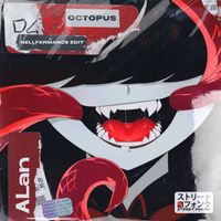 Alan - Octopus (HELLFXRMANCE Edit)