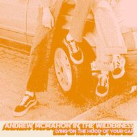 Andrew McMahon in the Wilderness - Lying On The Hood Of Your Car