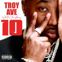 Troy Ave - White Christmas 10 (Explicit)