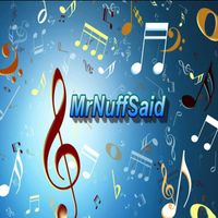 MrNuffSaid - THE PRAISE
