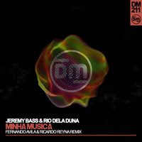 Jeremy Bass, Rio Dela Duna - Minha Musica (Fernando Avila & Ricardo Reyna Remix)