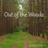 Lauren Lehman - Out of the Woods