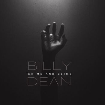 Billy Dean - Grime and Climb