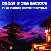 Danny G Tha Saviour - Pure Flames (Instrumentals)