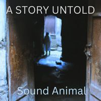 Sound Animal - A Story Untold