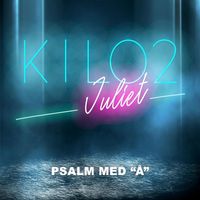 Kilo2juliet - Psalm med "Å"