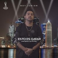Boy Junior - Esto Es Qatar (2022 World Cup Anthem)